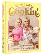 Good Lookin' Cookin' By Dolly Parton & Rachel Parton George