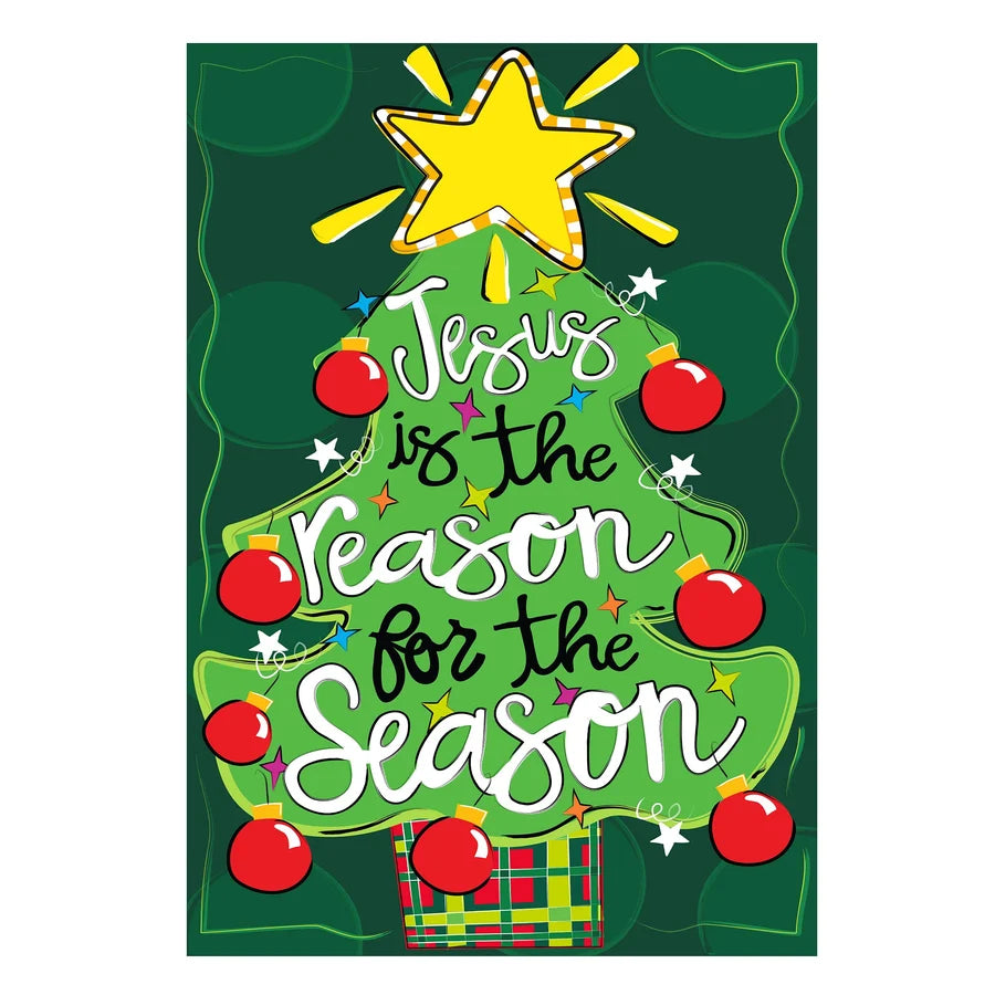 Evergreen Jesus Is The Reason Applique House Flag
